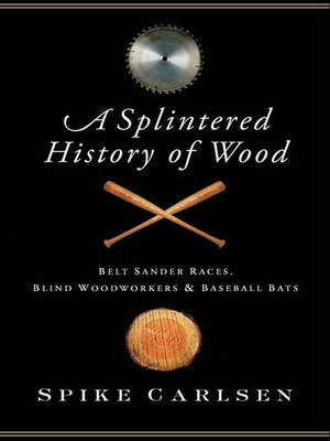 cover image of A Splintered History of Wood